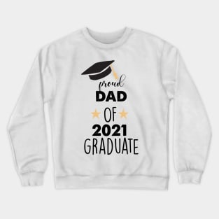 poud dad of 2021 graduater Crewneck Sweatshirt